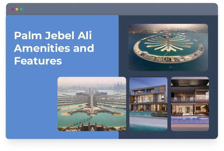 Palm Jebel Ali Amenities and Features