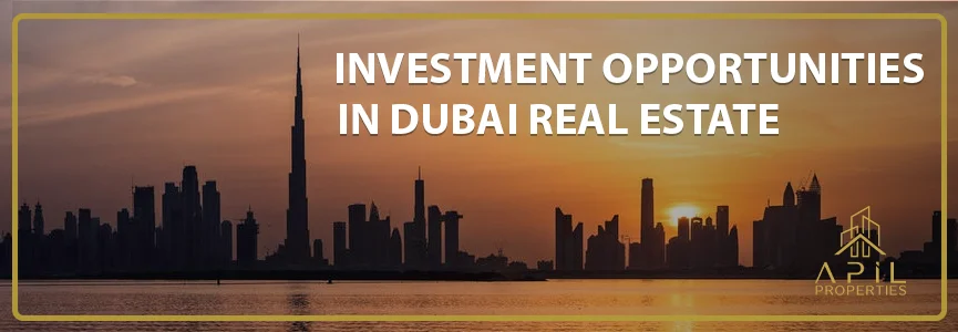 investment opportunities in dubai real estate