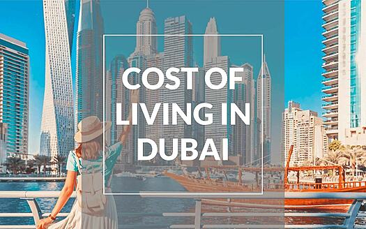 Cost of Living in Dubai