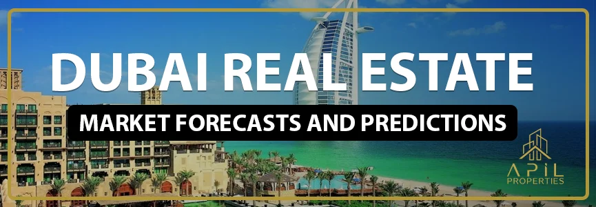 Dubai Real Estate Market forecasts