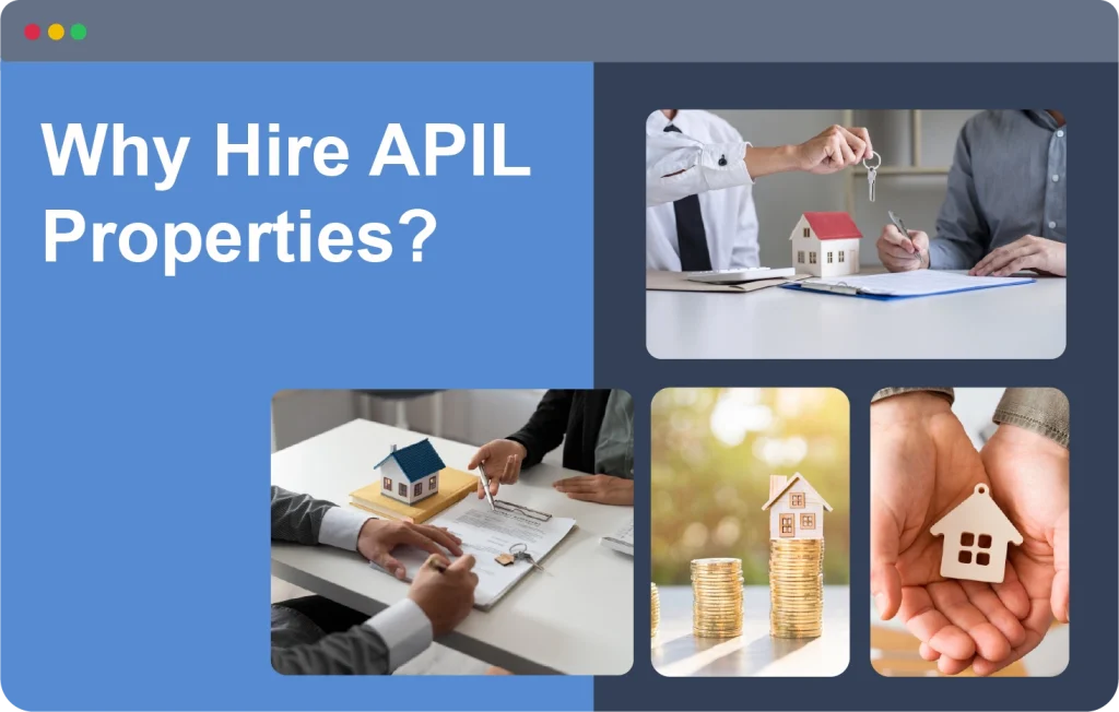 Why Hire APIL Properties