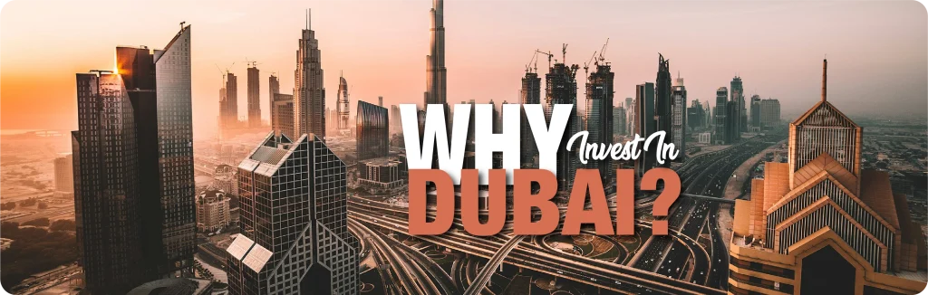 Why Should Foreigners Invest in Dubai Real Estate